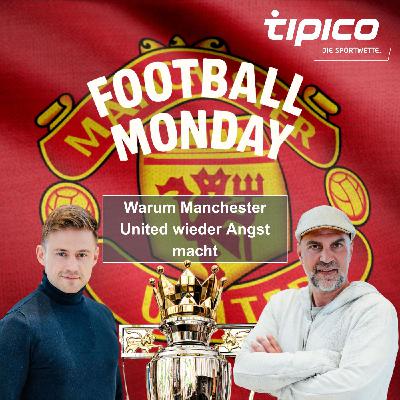 Warum Manchester United wieder Angst macht Warum Manchester United wieder Angst macht