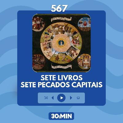 567: Sete livros, sete pecados capitais