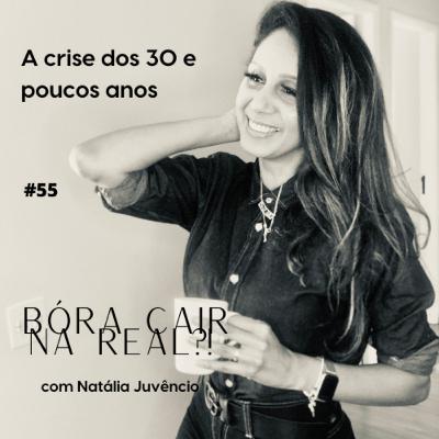 #55- A crise dos 30 e poucos anos