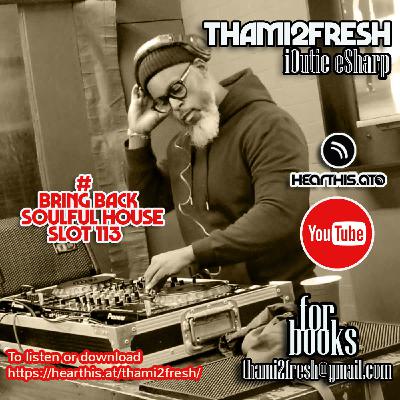 #Bring Back Deep House Slot 113 Soul Mix