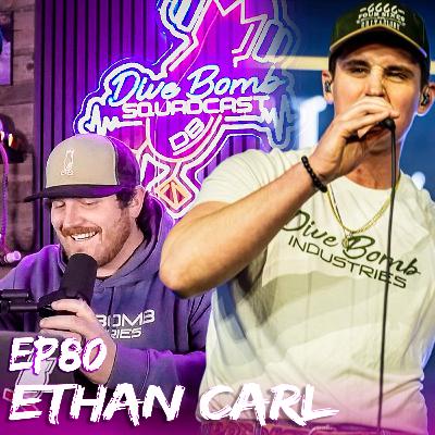 EP80 - Ethan Carl: Stories We Shouldn't Share, Wild Shows, and Crazy Crowds