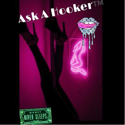 Ask A Hooker™️👠 Anything!