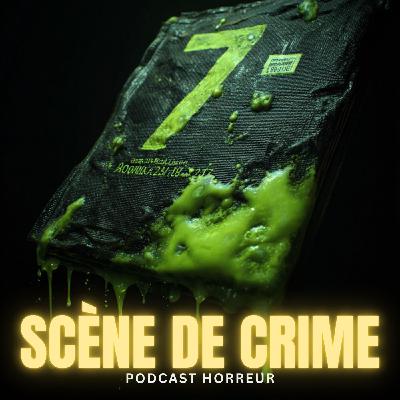 SCÈNE DE CRIME : Le carnet "Témoin 7" n'aurait jamais dû être lu | Podcast Horreur