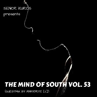 The Mind Of South Volume 53 - GUESTMIX BY ANHYDRITE (2)