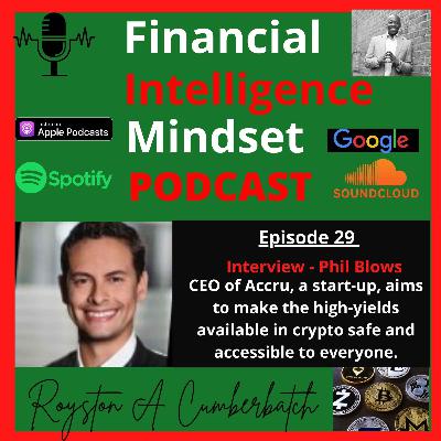 Phil Blows - Founder& CEO of Accru, Trader and Investment Manager Shares His Story