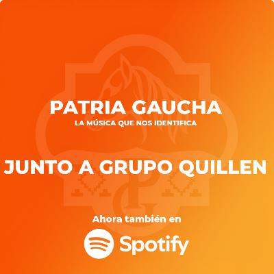 GRUPO QUILLEN EN PATRIA GAUCHA