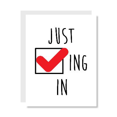 Just Checking In!