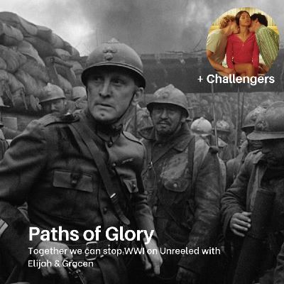 26. Paths of Glory + Challengers