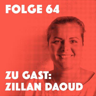 Folge 64 | Zu Gast: Zillan Daoud