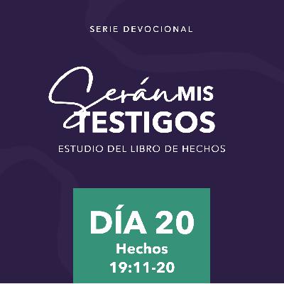 Día 20 - Devocionales basados en el libro de hechos: Serán mis testigos