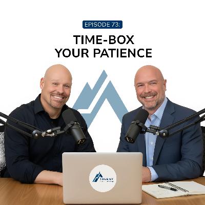 Time-Box Your Patience
