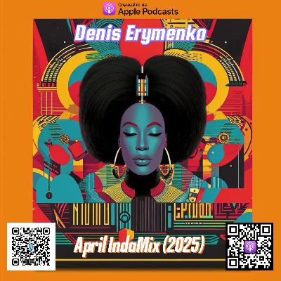 Denis Erymenko - April IndaMix (2025)