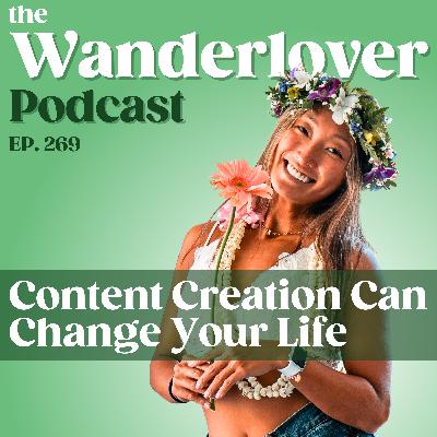 269 ✧ Content Creation Can Change Your Life