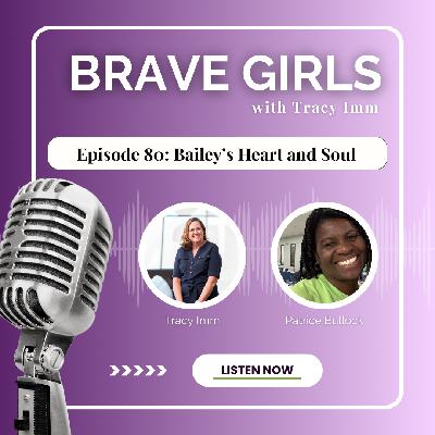 Bailey's Heart and Soul with Patrice Bullock Bailey's Heart and Soul with Patrice Bullock