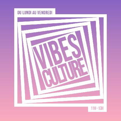 Jade Vitse & Eliot Sillon - Vibes Culture du 30/01/2025