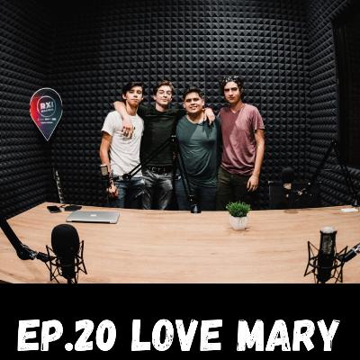 Ep.20 Love Mary
