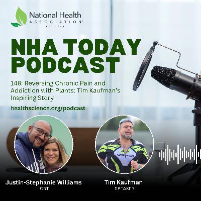 148: Reversing Chronic Pain and Addiction with Plants: Tim Kaufman's Inspiring Story