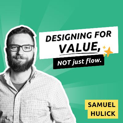 Episode 031 - Applying Value Paths to OOUX with Samuel Hulick