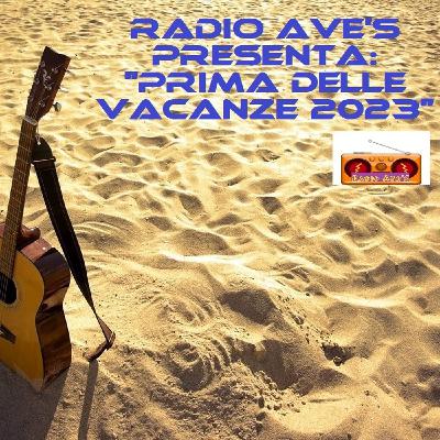 Radio Ave'S Prima delle Vacanze