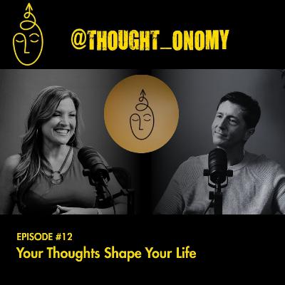 Your Thoughts Shape Your Life