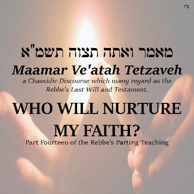 WHO WILL NURTURE MY FAITH - Part Fourteen WHO WILL NURTURE MY FAITH - Part Fourteen