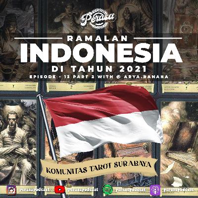 EPISODE 13 - PART 2 - RAMALAN INDONESIA DAN BISNIS APA YANG CUAN DI TAHUN 2021 - PERASA PODCAST EPISODE 13 - PART 2 - RAMALAN INDONESIA DAN BISNIS APA YANG CUAN DI TAHUN 2021 - PERASA PODCAST
