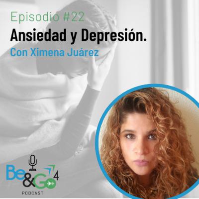 22. Hablemos de Ansiedad y Depresión 22. Hablemos de Ansiedad y Depresión