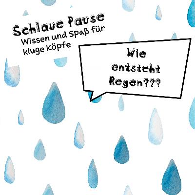 Wie entsteht Regen? Wie entsteht Regen?