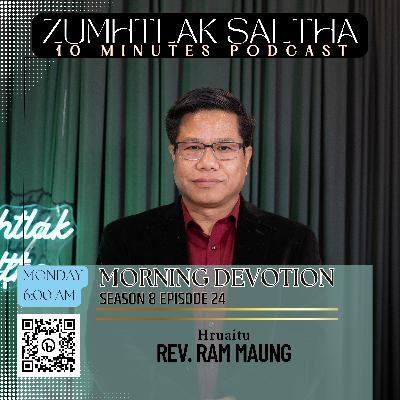Morning Devotion - Zei Ruangah Dah Jesuh Kan Herh || Rev. Ram Maung