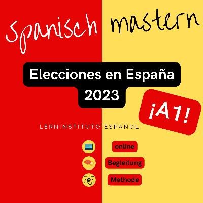 Spanisch mastern: Actualidad política en España 2023 #5