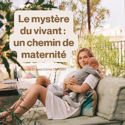 Le mystère du vivant : un chemin de maternité