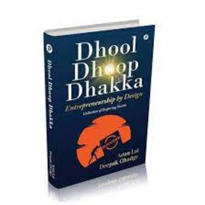 Dhool Dhoop Dhakka - Entreprenuership by Design - In Conversation with Author Duo- Arun Lal & Deepak Ghadge