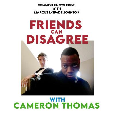 Friends can Disagree