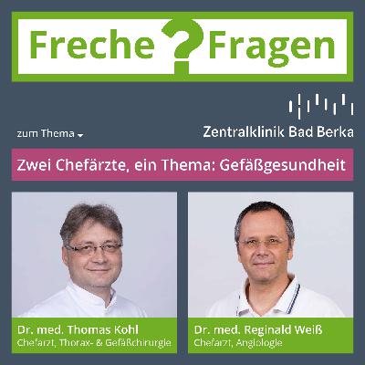 Freche Fragen an Dr. Kohl & Dr. Weiß: Gefäßmedizin