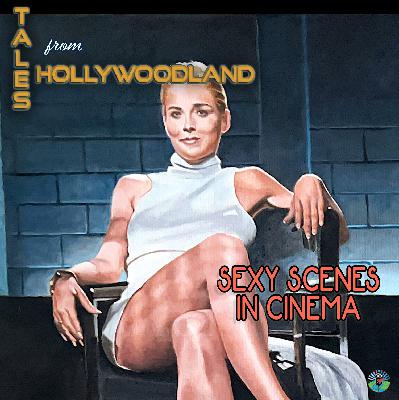 The Most Sexy Scenes in Cinema History – Tales From Hollywoodland