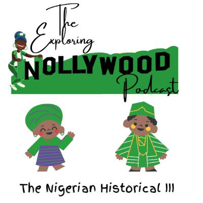 Nollywood Historicals Part 3 - New Old Nollywood