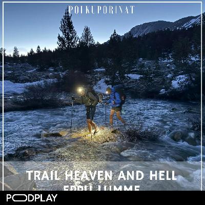 Trail Heaven and Hell - Eppu Lumme Trail Heaven and Hell - Eppu Lumme