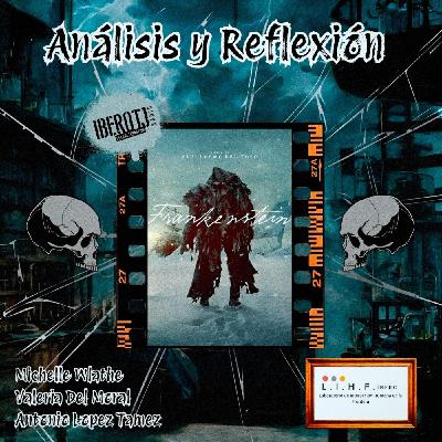 INTERACCIÓN HUMANA_Análisis y Reflexión de la película Frankenstein INTERACCIÓN HUMANA_Análisis y Reflexión de la película Frankenstein