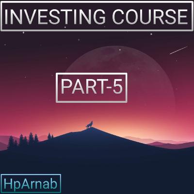 Investing course for beginners in bengali by arnab Saha || Investing course part 5