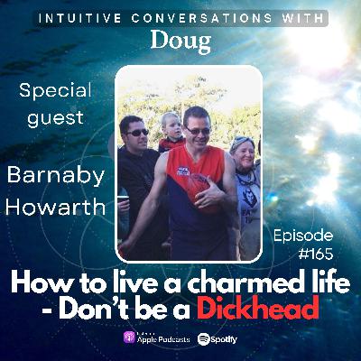 165 How to Live a Charmed Life - Barnaby Howarth