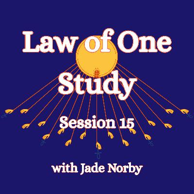 Law of One Session 15 In Depth Analysis and Discussion
