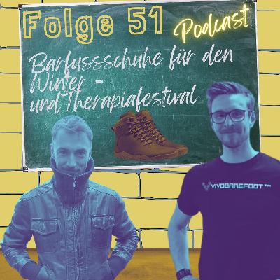 #51 Barfussschuhe für den Winter und das Therapiafestival
