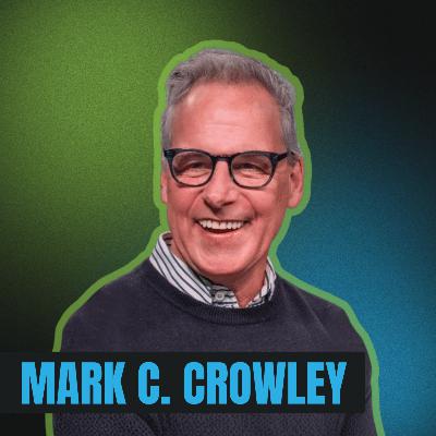 “The Power of Employee Well-Being” with Mark C. Crowley, a pioneer in workplace leadership, speaker, and bestselling author of Lead from the Heart.