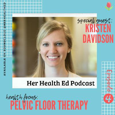 Season 1 Episode 4: Where in the World is My Pelvic Floor?