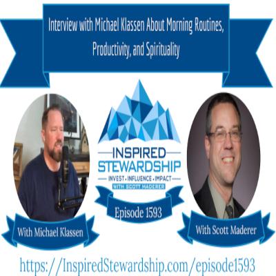 Episode 1593: Interview with Michael Klassen About Morning Routines, Productivity, and Spirituality Episode 1593: Interview with Michael Klassen About Morning Routines, Productivity, and Spirituality