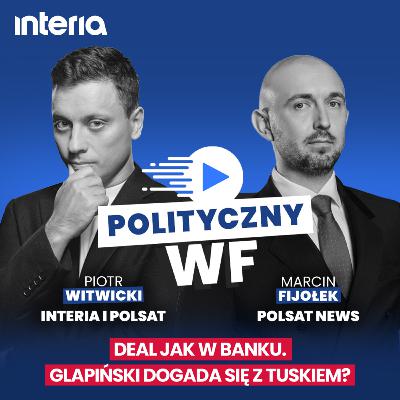 Wojna czy deal z Glapińskim? | Polityczny WF #49 Wojna czy deal z Glapińskim? | Polityczny WF #49