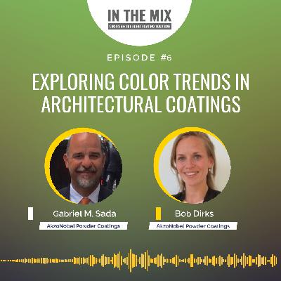 Episode 6: AkzoNobel Powder Coatings – Exploring Color Trends in Architectural Coatings