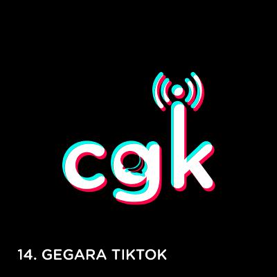 Ep 14: Gegara TikTok