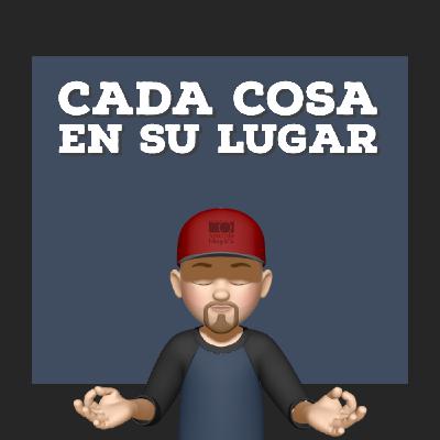 S6 Ep15: Cada cosa en su lugar 💡 S6 Ep15: Cada cosa en su lugar 💡