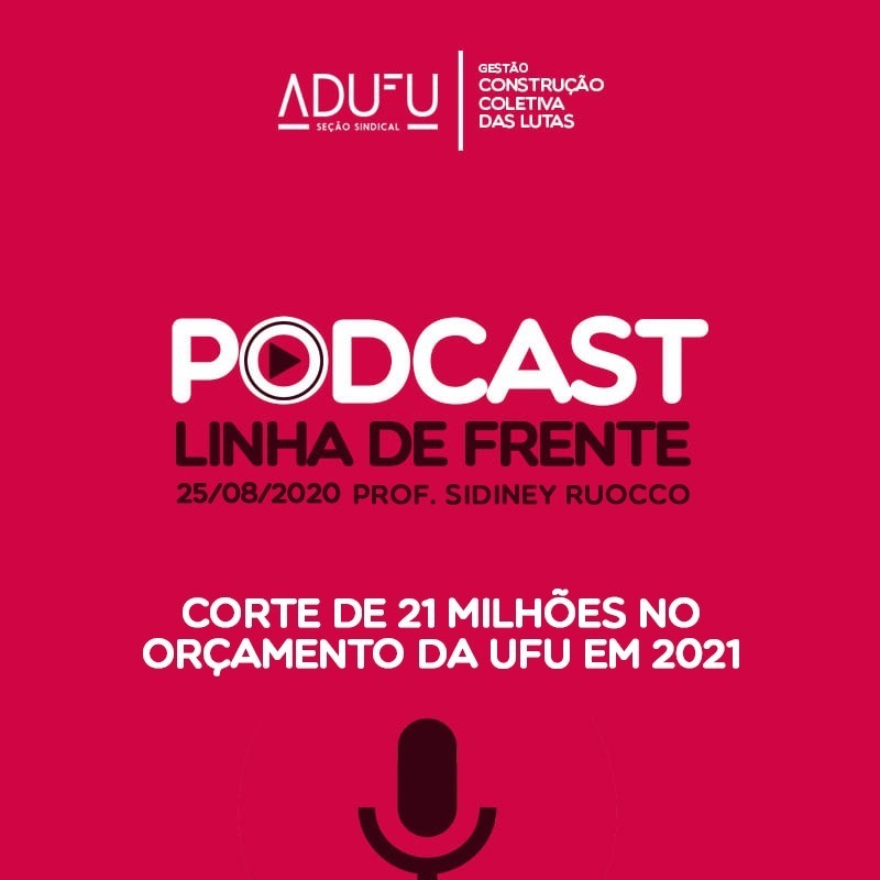 Linha de Frente 25/08/2020 - Sidiney Ruocco - Corte de 21 milhões no orçamento da UFU episode artwork